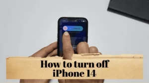 How to turn Off iPhone 14